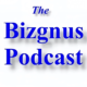 Bizgnus Podcast